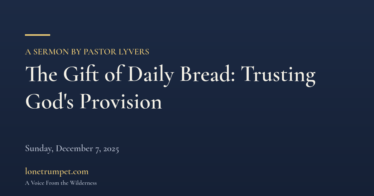 The Gift of Daily Bread: Trusting God's Provision