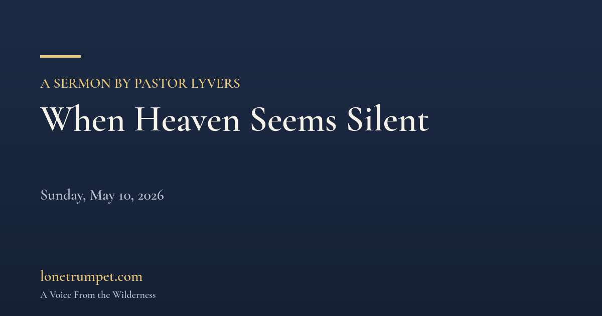 When Heaven Seems Silent
