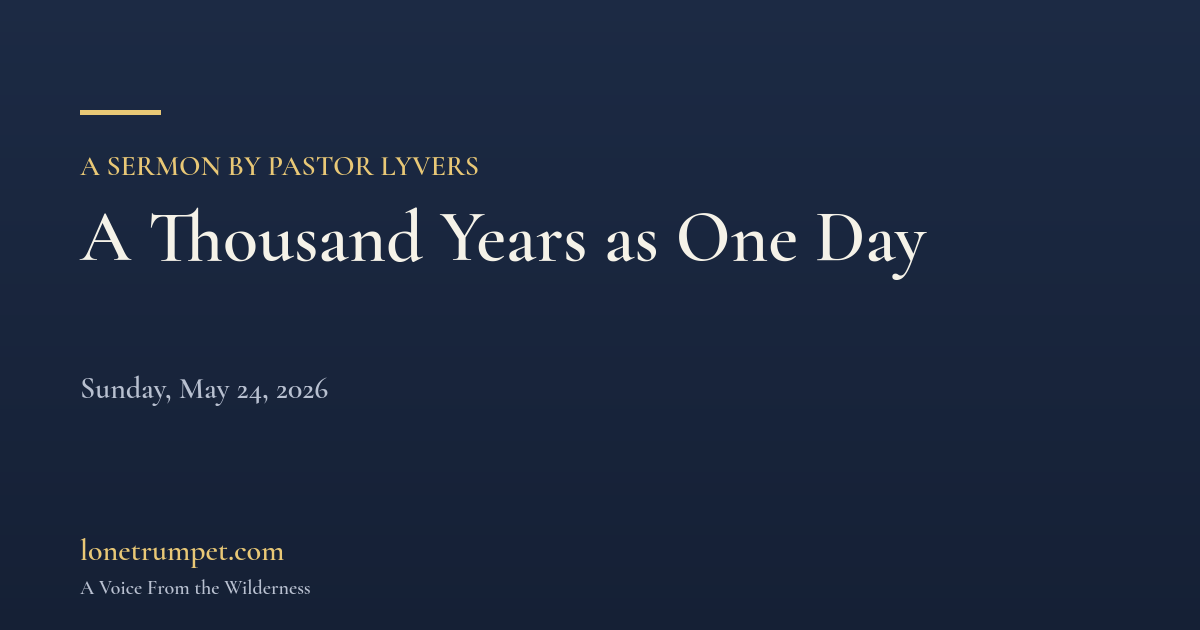 A Thousand Years as One Day