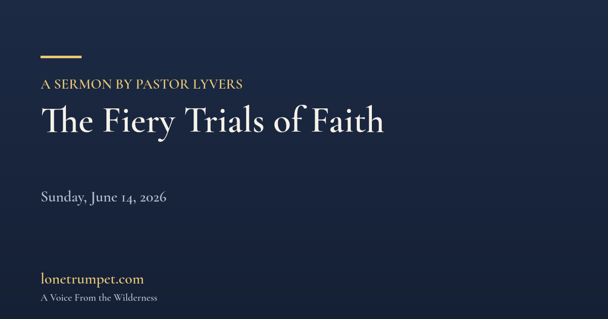 The Fiery Trials of Faith
