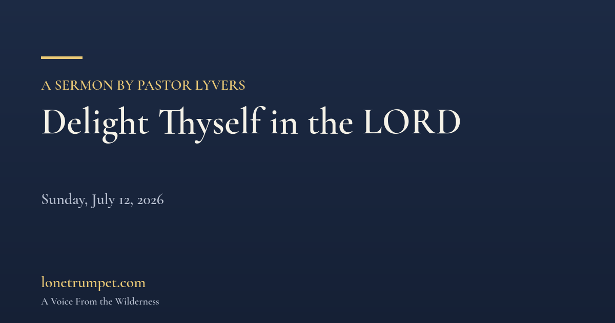 Delight Thyself in the LORD