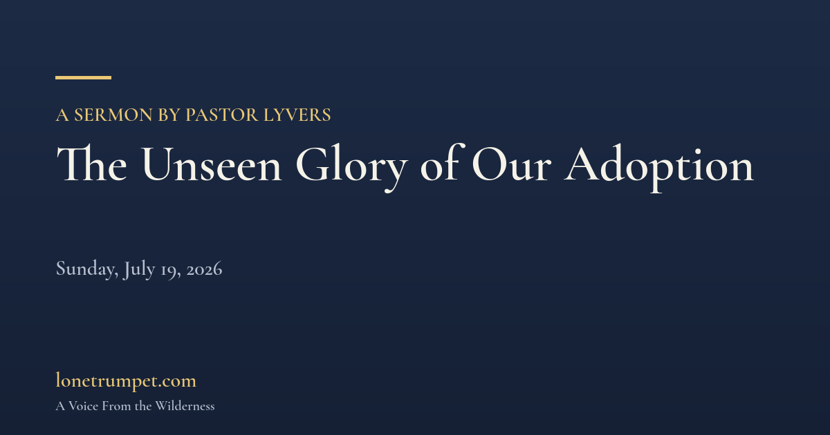 The Unseen Glory of Our Adoption
