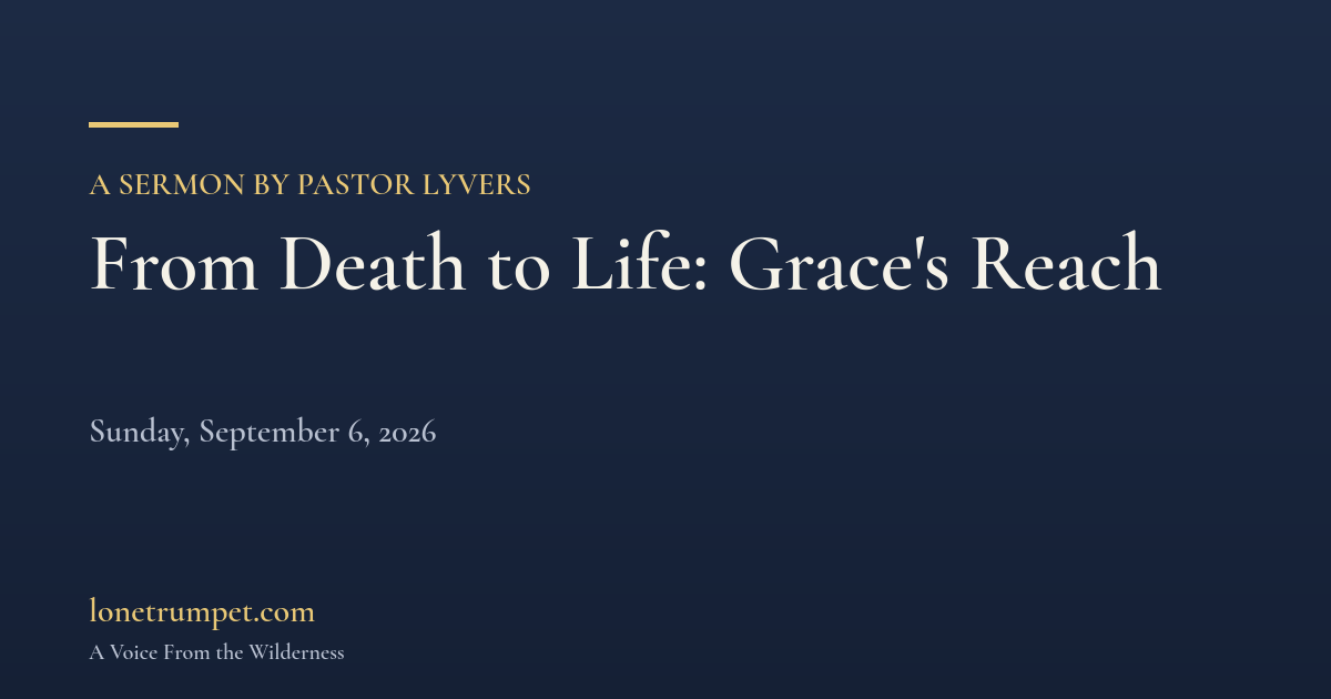 From Death to Life: Grace's Reach