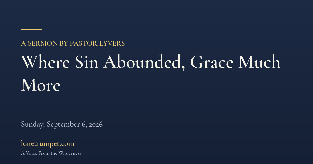 Where Sin Abounded, Grace Much More
