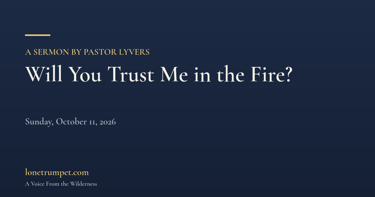 Will You Trust Me in the Fire?